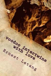 bokomslag voodoo intertwine with love: voodoo love