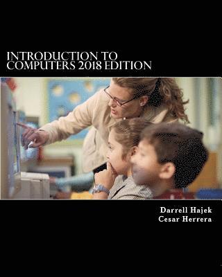 Cesar Herrera, Darrell Hajek - Introduction to Computers 2018 Edition, Häftad