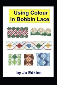 bokomslag Using Colour in Bobbin Lace