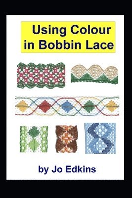 bokomslag Using Colour in Bobbin Lace