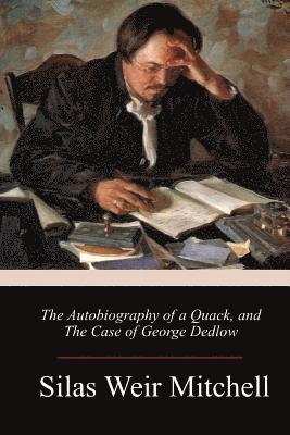 bokomslag The Autobiography of a Quack, and The Case of George Dedlow