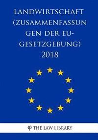 bokomslag Landwirtschaft (Zusammenfassungen der EU-Gesetzgebung) 2018