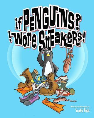 bokomslag If Penguins? !Wore Sneakers!