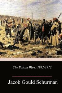 bokomslag The Balkan Wars: 1912-1913