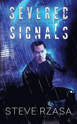 bokomslag Severed Signals: A Vincent Chen Novella