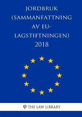 bokomslag Jordbruk (Sammanfattning av EU-lagstiftningen) 2018