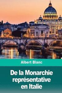 bokomslag De la Monarchie représentative en Italie