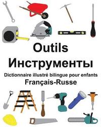 bokomslag Français-Russe Outils Dictionnaire illustré bilingue pour enfants