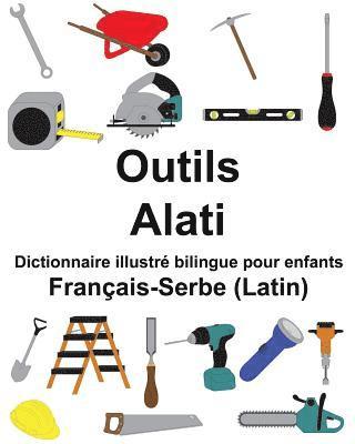 Français-Serbe (Latin) Outils/Alati Dictionnaire illustré bilingue pour enfants 1