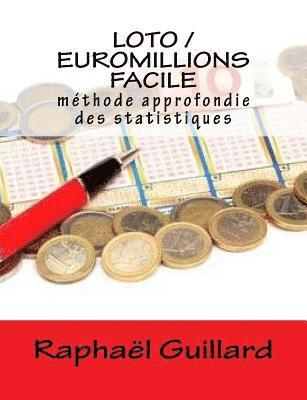 Raphael Guillard - loto/ euromillionsfacile: methode approfondie des statistiques, Häftad