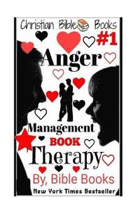 bokomslag Christian Bible Books: Anger Management: Anger Management: Book Therapy