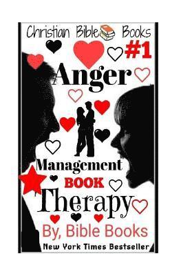 Christian Bible Books: Anger Management: Anger Management: Book Therapy 1