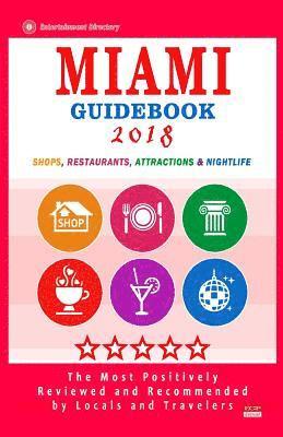 Miami Guidebook 2018: Shops, Restaurants, Entertainment and Nightlife in Miami (City Guidebook 2018) 1