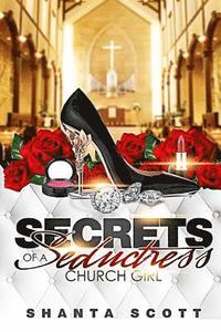 bokomslag Secrets of a Seductress Church Girl