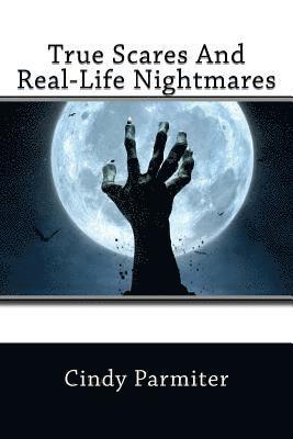 True Scares And Real-Life Nightmares 1
