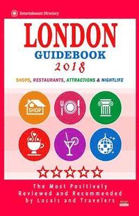 bokomslag London Guidebook 2018: Shops, Restaurants, Entertainment and Nightlife in London (City Guidebook 2018)