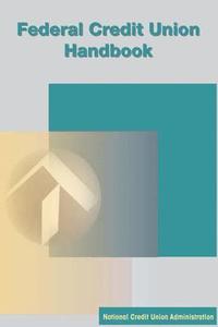 bokomslag Federal Credit Union Handbook