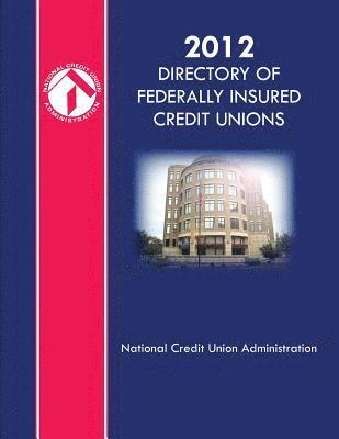 bokomslag 2012 Directory of Federally Insured Credit Unions