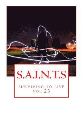 S.A.I.N.T.S: surviving to live 1