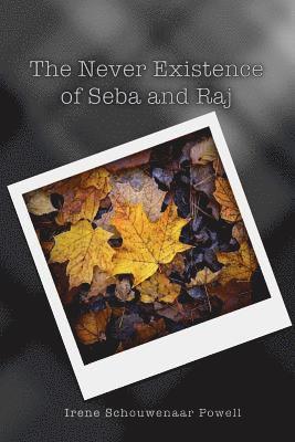 The Never Existence of Seba and Raj 1