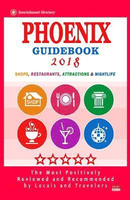 bokomslag Phoenix Guidebook 2018: Shops, Restaurants, Entertainment and Nightlife in Phoenix (City Guidebook 2018)