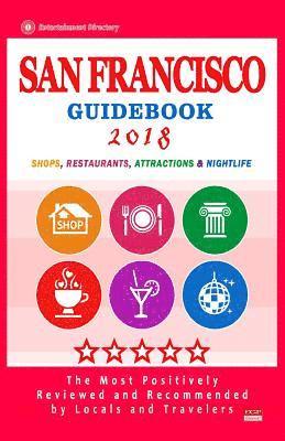 bokomslag San Francisco Guidebook 2018: Shops, Restaurants, Entertainment and Nightlife in San Francisco (City Guidebook 2018)