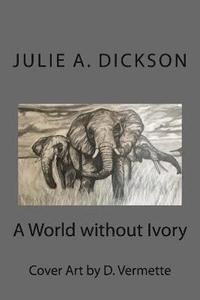 bokomslag A World without Ivory