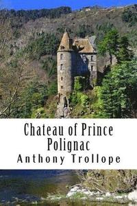 bokomslag Chateau of Prince Polignac