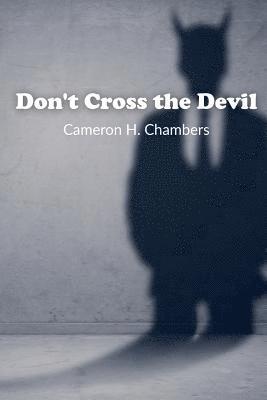 Don't Cross the Devil 1