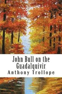 bokomslag John Bull on the Guadalquivir