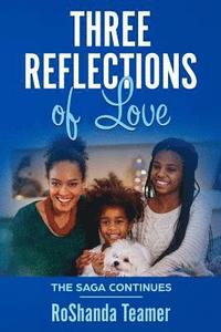 bokomslag Three Reflections of Love: The Saga Continues
