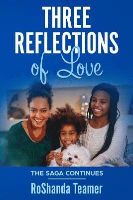 Three Reflections of Love: The Saga Continues 1