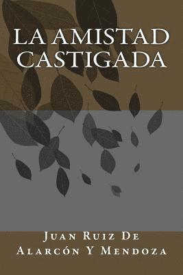 La Amistad Castigada 1