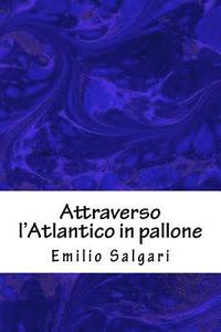 bokomslag Attraverso l'Atlantico in pallone