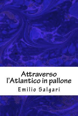 bokomslag Attraverso l'Atlantico in pallone