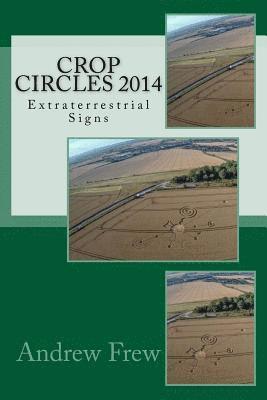 bokomslag Crop Circles 2014: Extraterrestrial Signs