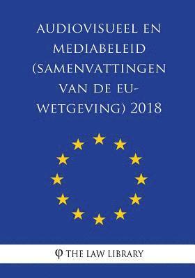 bokomslag Audiovisueel En Mediabeleid (Samenvattingen Van de Eu-Wetgeving) 2018