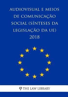 Audiovisual e meios de comunicação social (Sínteses da legislação da UE) 2018 1