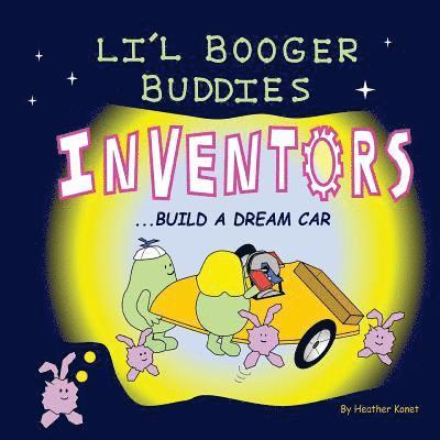 Heather Konet - Li'l Booger Buddies Inventors Build a Dream Car, Häftad