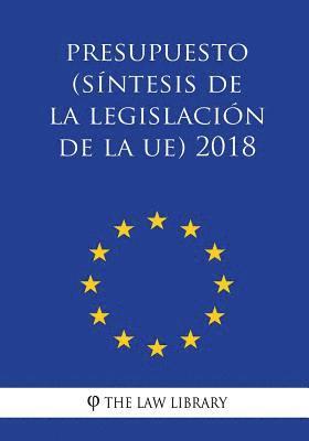 bokomslag Presupuesto (Síntesis de la legislación de la UE) 2018