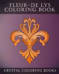 bokomslag Fleur-De-Lys Coloring Book: 30 Simple Fleur-De Lys line drawing Coloring Pages