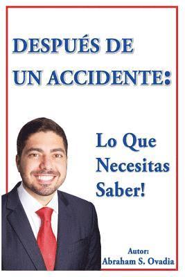 Abraham S. Ovadia - Después De Un Accidente: Lo Que Necesitas Saber, Häftad