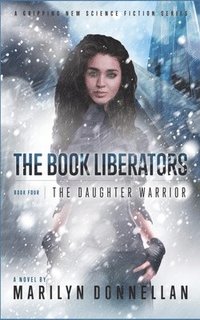bokomslag The Book Liberators: The Daughter Warrior