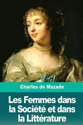 Les Femmes dans la Société et dans la Littérature