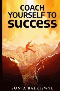 bokomslag Coach Yourself to Success