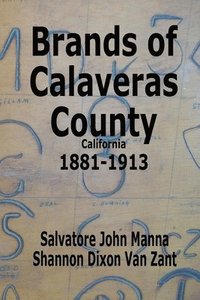bokomslag Brands of Calaveras County, California 1881-1913