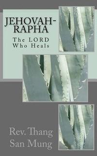 bokomslag Jehovah-Rapha: The Lord Who Heals