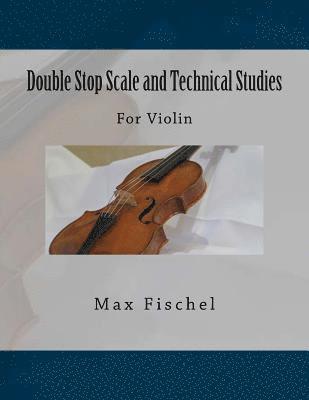 bokomslag Double Stop Scale and Technical Studies: For Violin