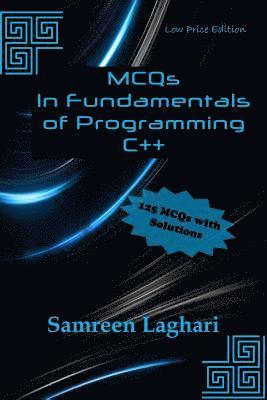 bokomslag MCQs in Fundamentals of Programming - C++: Low Price Edition - Black & White