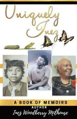 Inez Woodberry Milhouse - Uniquely Inez, Häftad